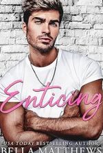 Enticing (Red Lips & White Lies Book 3)